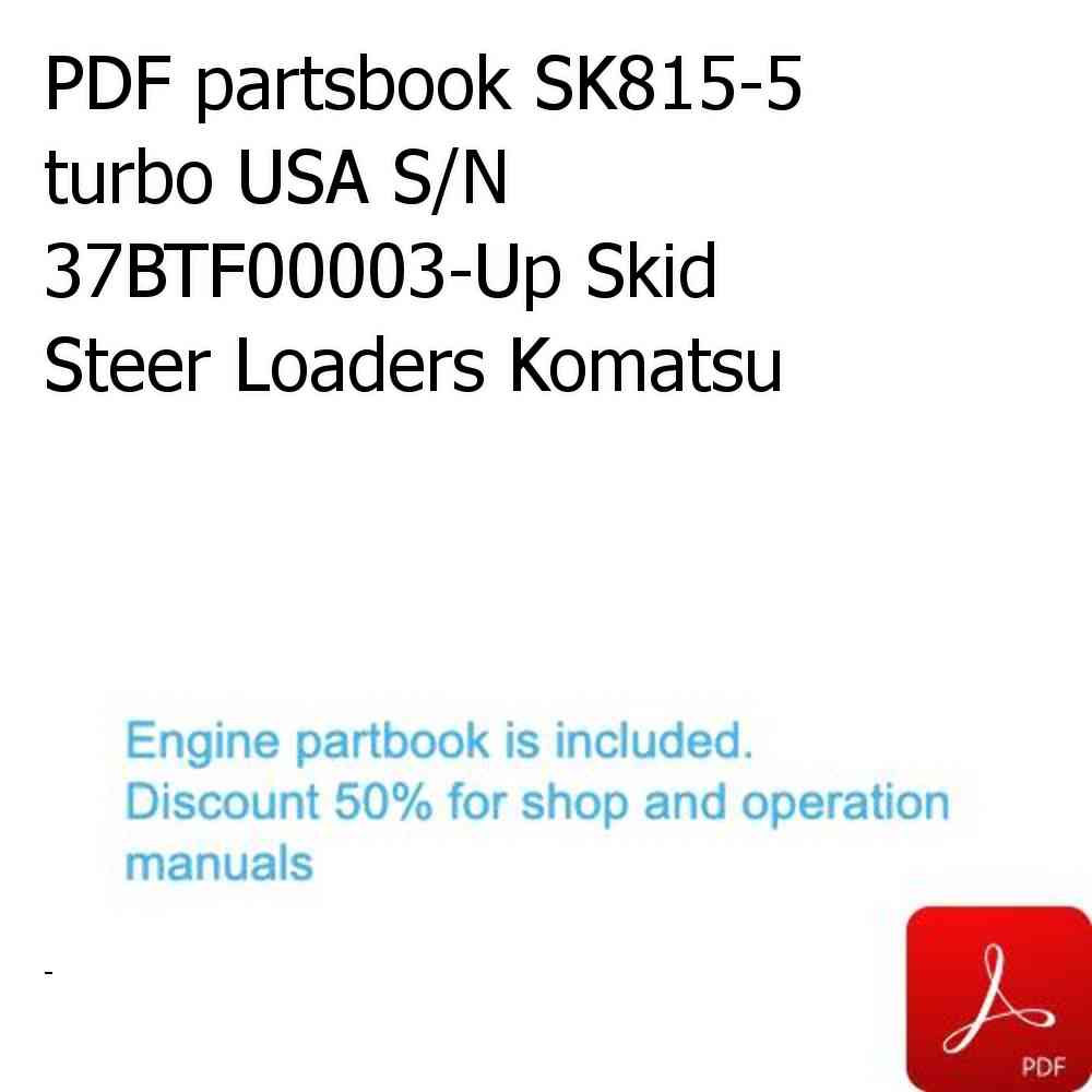 PDF partsbook SK815-5 turbo USA S/N 37BTF00003-Up Skid Steer Loaders Komatsu