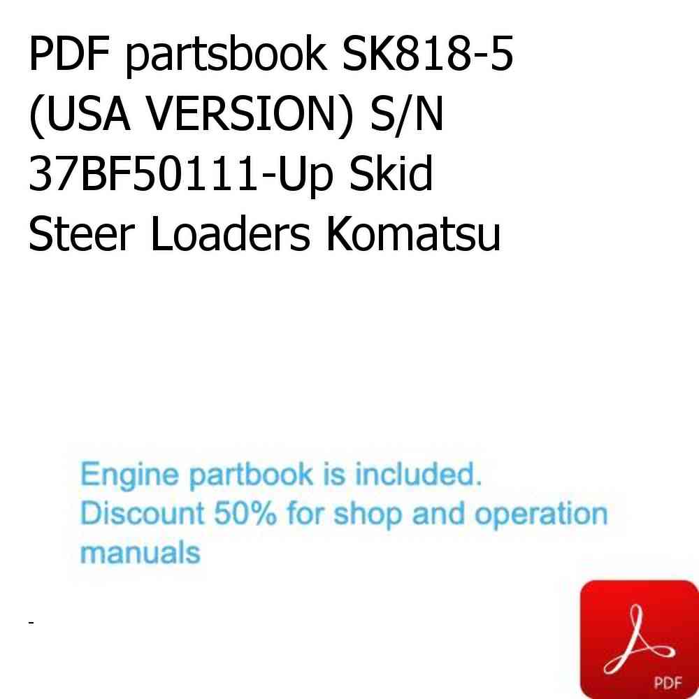PDF partsbook SK818-5 (USA VERSION) S/N 37BF50111-Up Skid Steer Loaders Komatsu