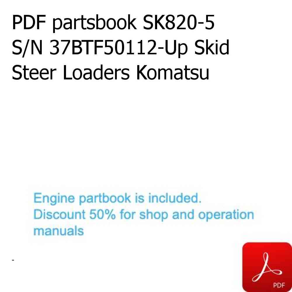 PDF partsbook SK820-5 S/N 37BTF50112-Up Skid Steer Loaders Komatsu