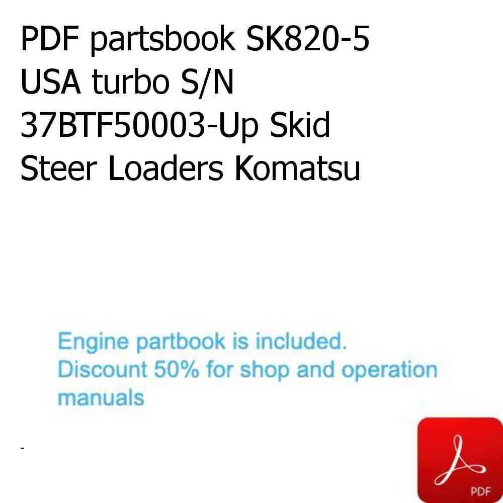 PDF partsbook SK820-5 USA turbo S/N 37BTF50003-Up Skid Steer Loaders Komatsu
