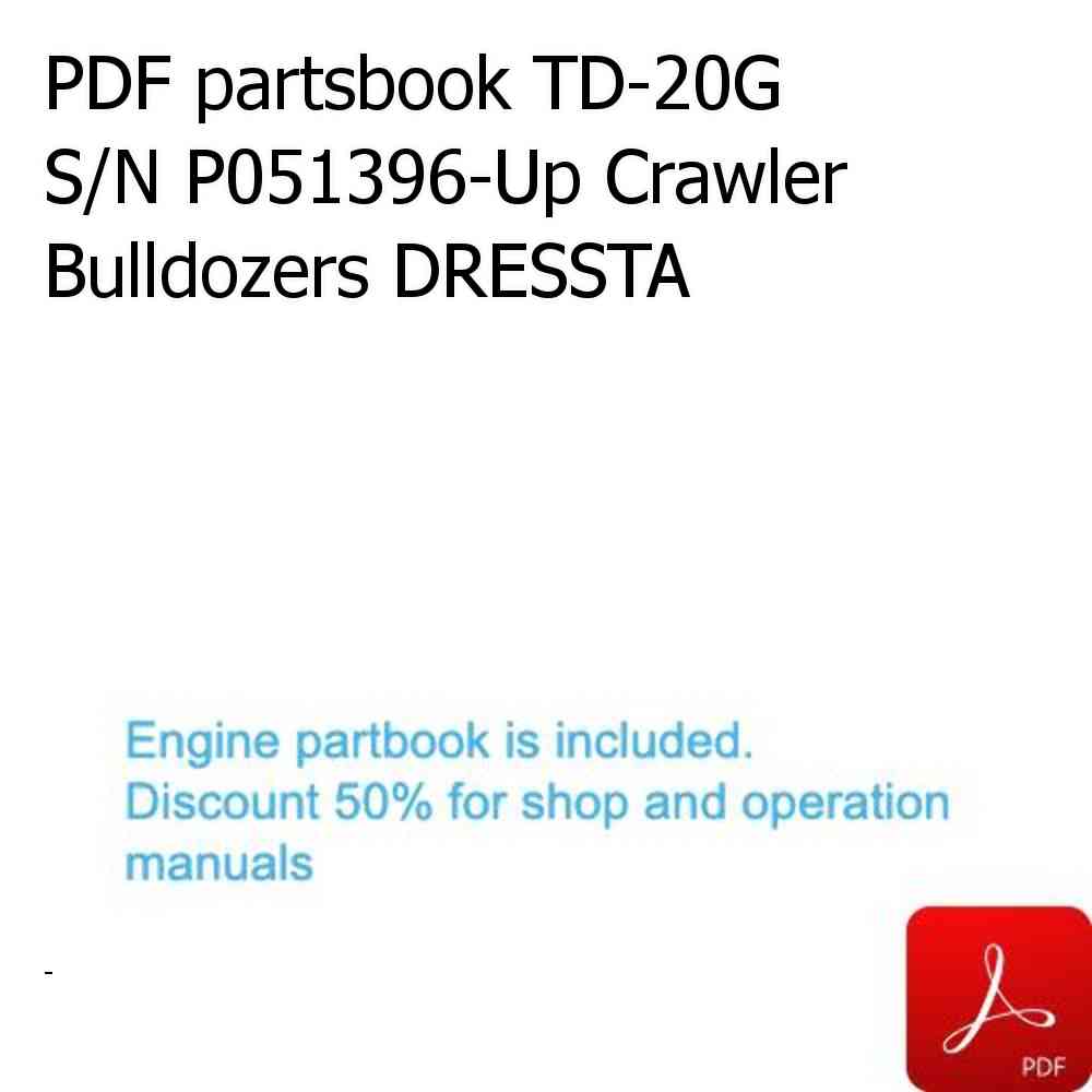 PDF partsbook TD-20G S/N P051396-Up Crawler Bulldozers DRESSTA