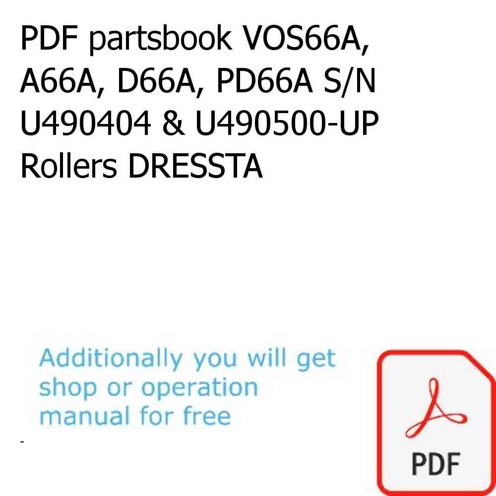 PDF partsbook VOS66A, A66A, D66A, PD66A S/N U490404 & U490500-UP Rollers DRESSTA