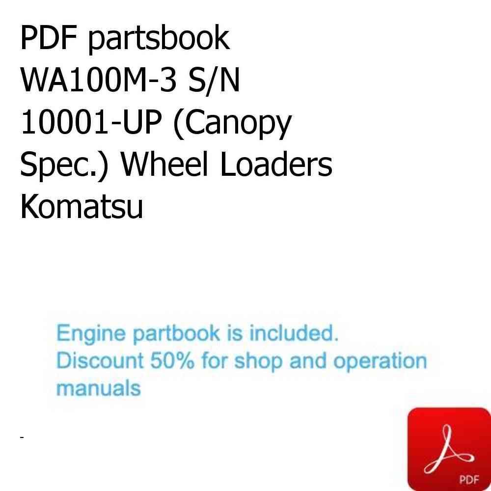 PDF partsbook WA100M-3 S/N 10001-UP (Canopy Spec.) Wheel Loaders Komatsu