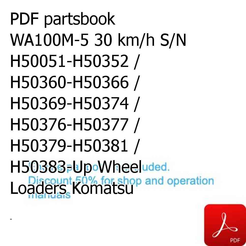 PDF partsbook WA100M-5 30 km/h S/N H50051-H50352 / H50360-H50366 / H50369-H50374 / H50376-H50377 / H50379-H50381 / H50383-Up Wheel Loaders Komatsu