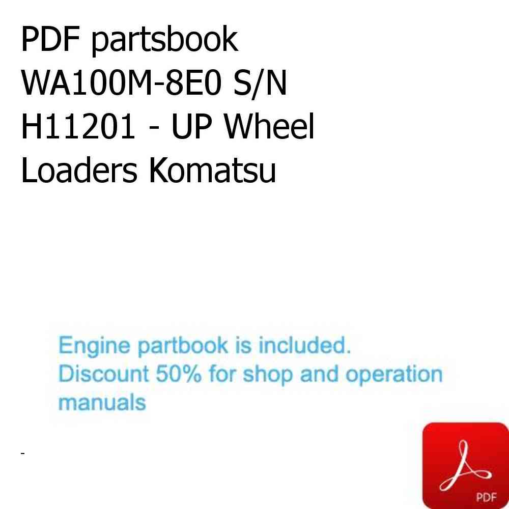 PDF partsbook WA100M-8E0 S/N H11201 - UP Wheel Loaders Komatsu