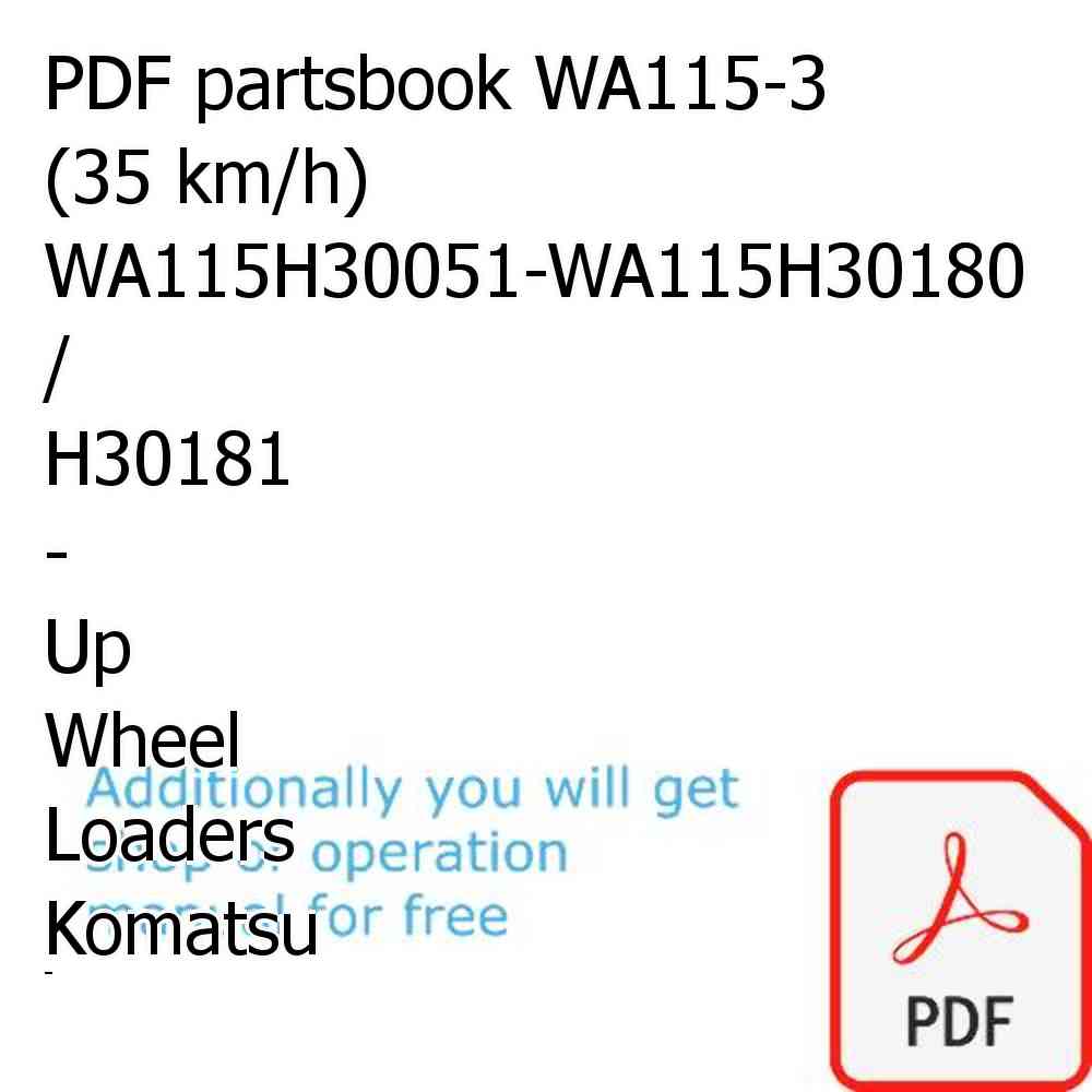 PDF partsbook WA115-3 (35 km/h) WA115H30051-WA115H30180 / H30181 - Up Wheel Loaders Komatsu