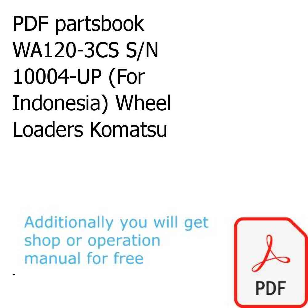 PDF partsbook WA120-3CS S/N 10004-UP (For Indonesia) Wheel Loaders Komatsu