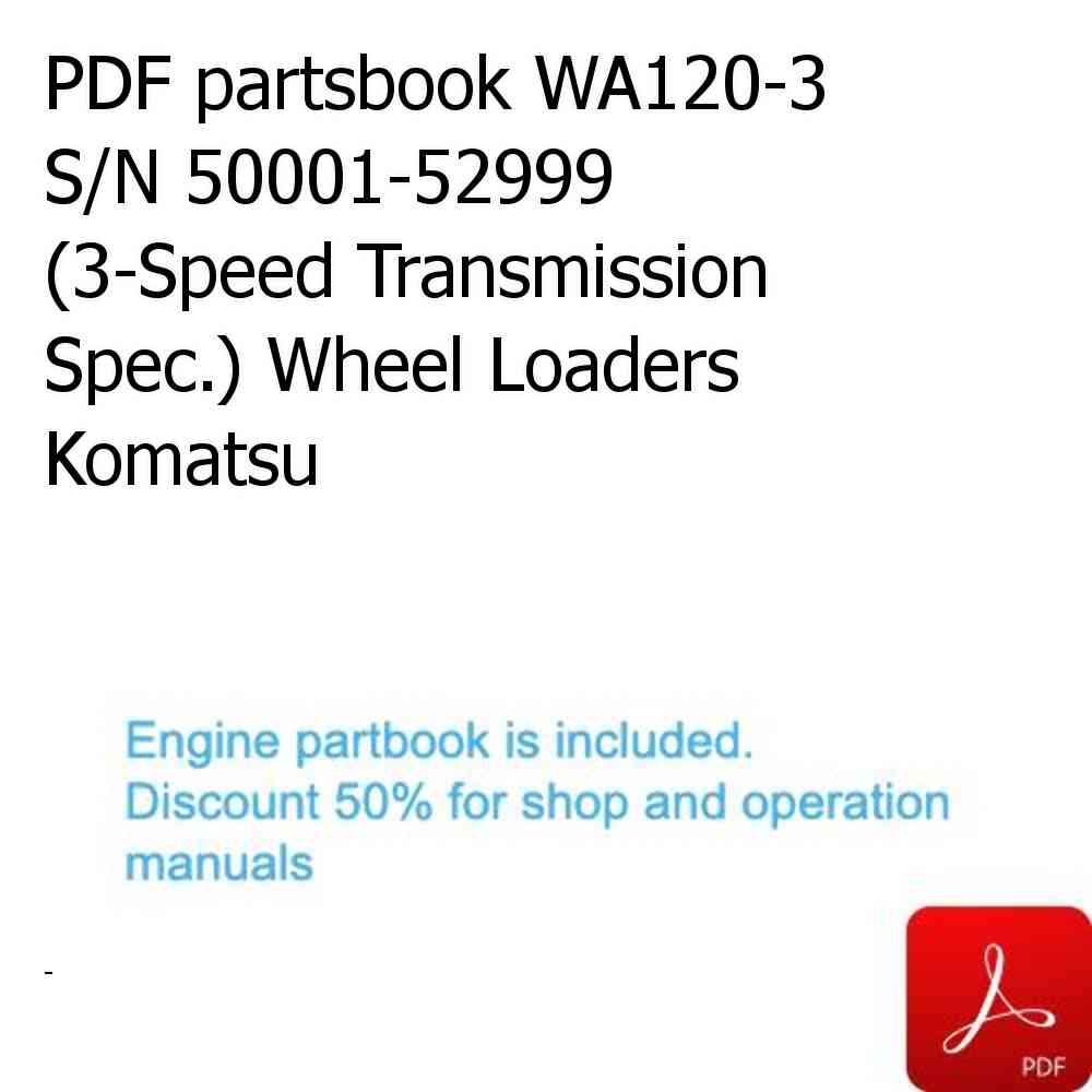PDF partsbook WA120-3 S/N 50001-52999 (3-Speed Transmission Spec.) Wheel Loaders Komatsu