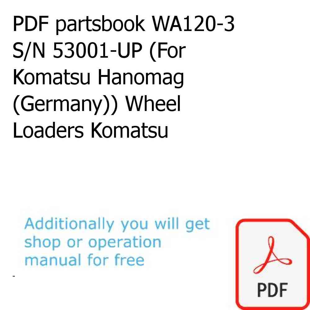 PDF partsbook WA120-3 S/N 53001-UP (For Komatsu Hanomag (Germany)) Wheel Loaders Komatsu