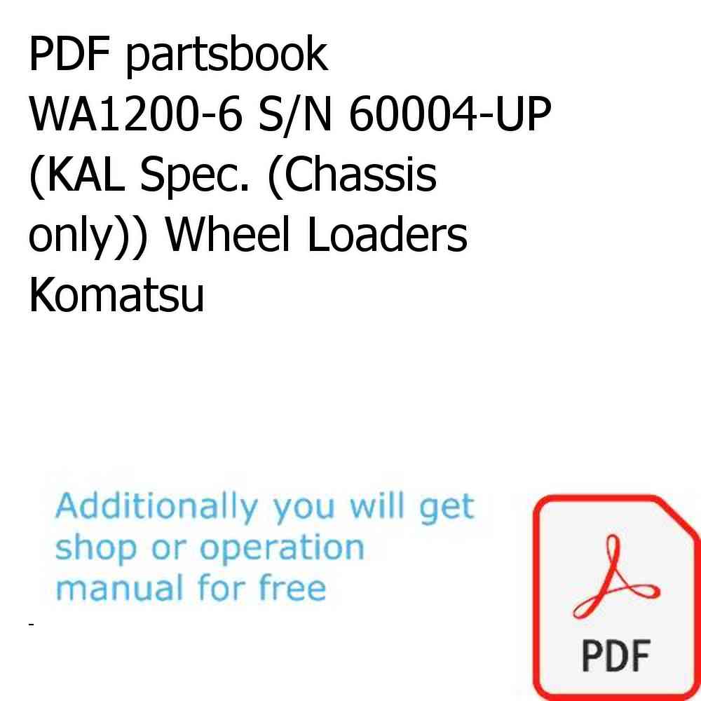 PDF partsbook WA1200-6 S/N 60004-UP (KAL Spec. (Chassis only)) Wheel Loaders Komatsu