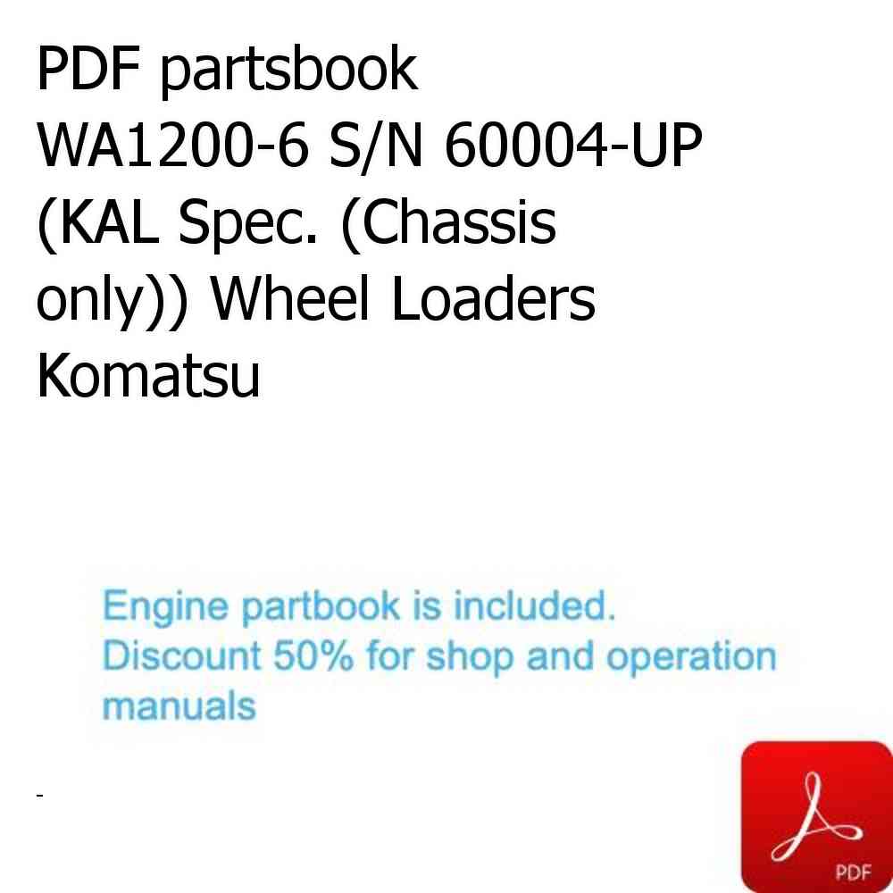 PDF partsbook WA1200-6 S/N 60004-UP (KAL Spec. (Chassis only)) Wheel Loaders Komatsu