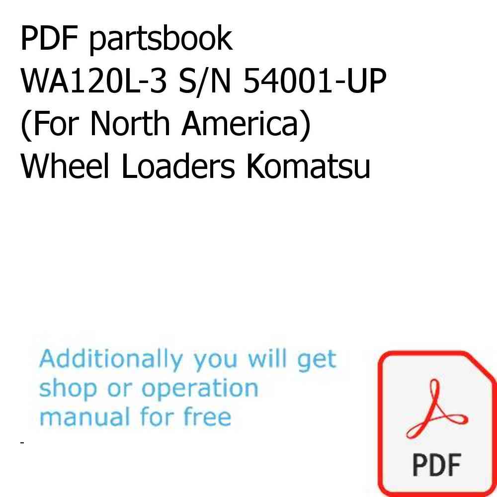 PDF partsbook WA120L-3 S/N 54001-UP (For North America) Wheel Loaders Komatsu