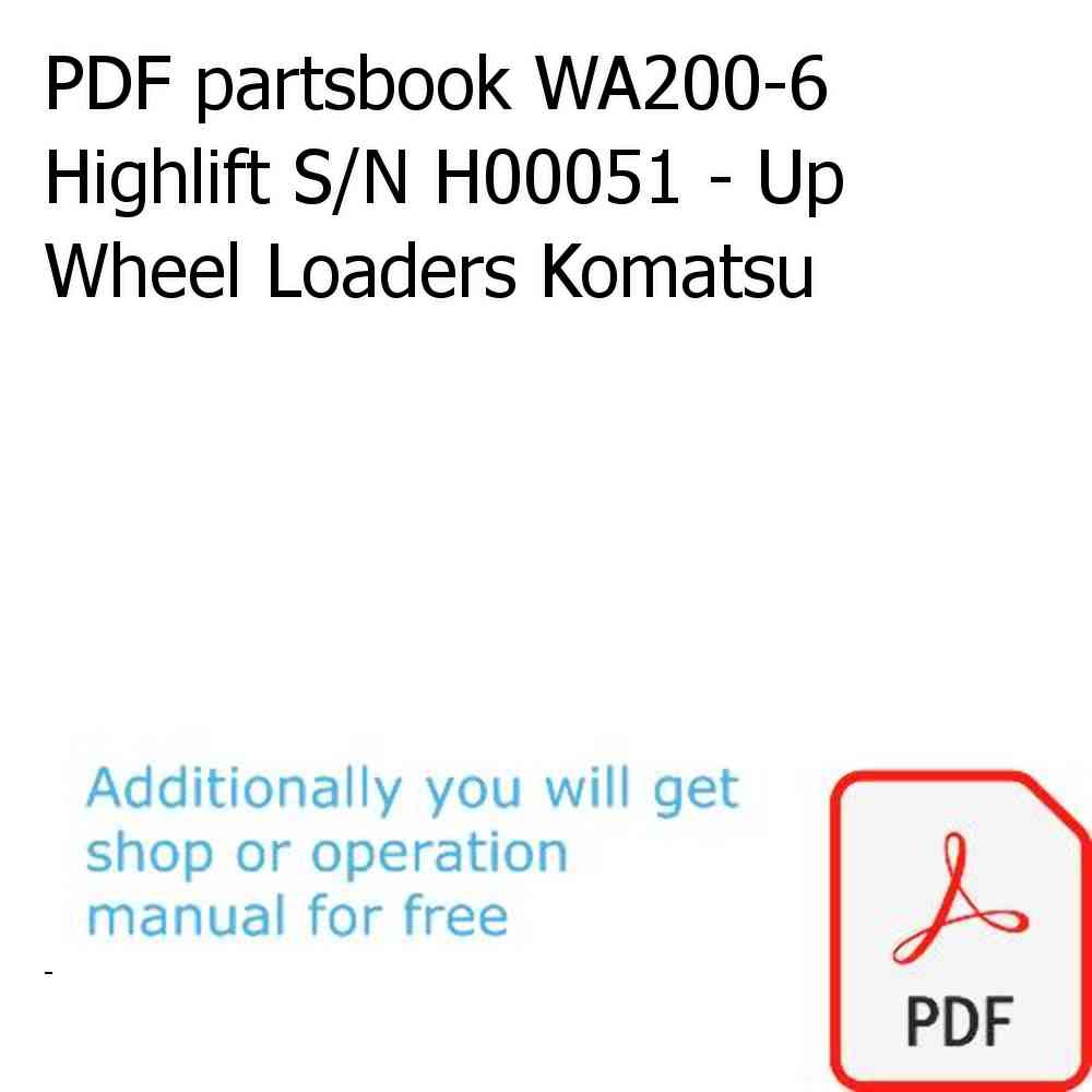 PDF partsbook WA200-6 Highlift S/N H00051 - Up Wheel Loaders Komatsu
