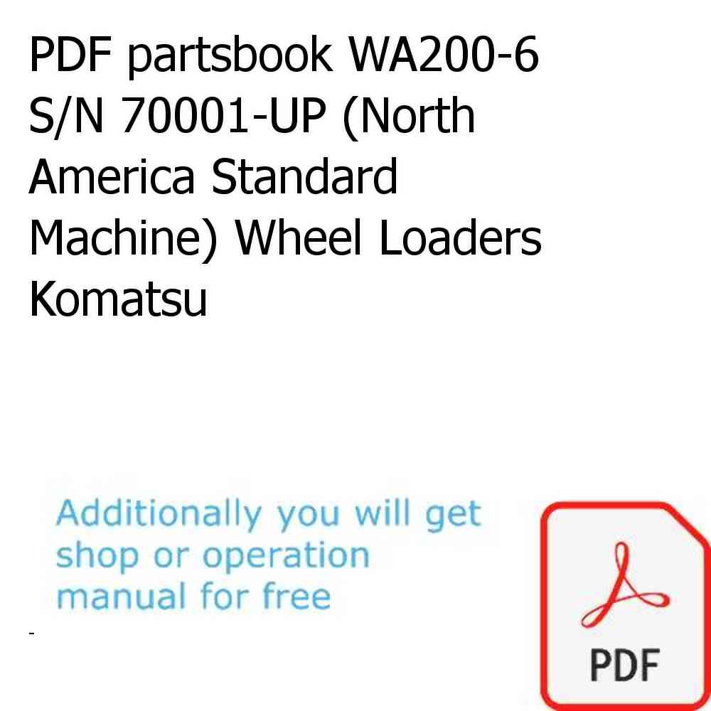 PDF partsbook WA200-6 S/N 70001-UP (North America Standard Machine) Wheel Loaders Komatsu