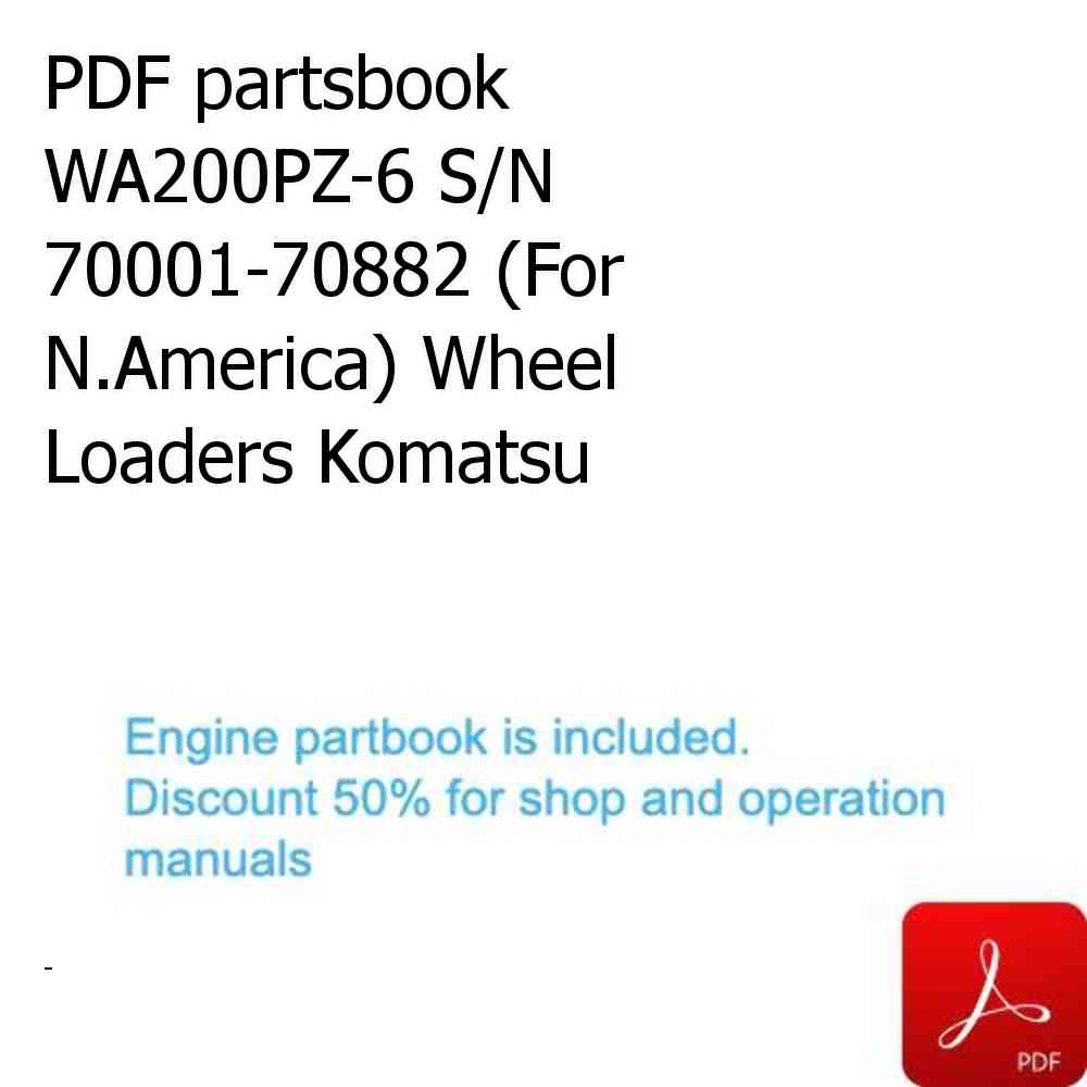 PDF partsbook WA200PZ-6 S/N 70001-70882 (For N.America) Wheel Loaders Komatsu