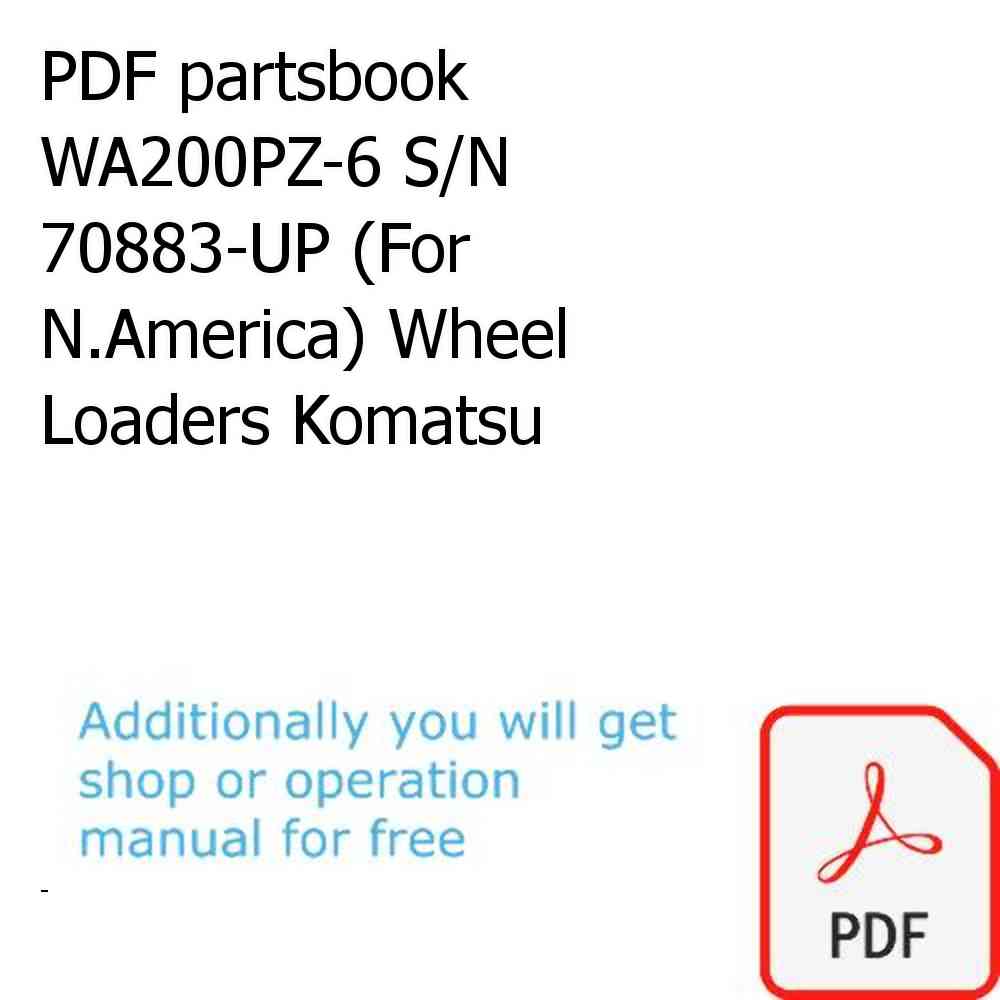 PDF partsbook WA200PZ-6 S/N 70883-UP (For N.America) Wheel Loaders Komatsu