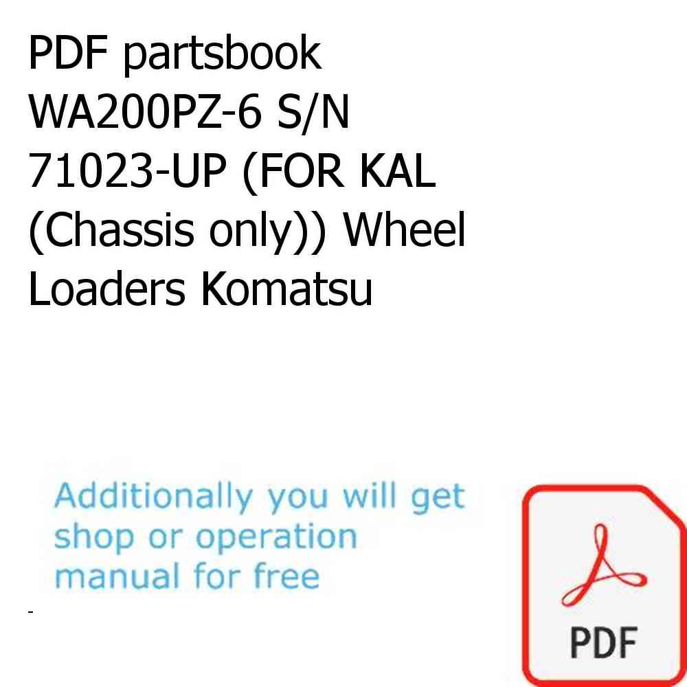 PDF partsbook WA200PZ-6 S/N 71023-UP (FOR KAL (Chassis only)) Wheel Loaders Komatsu