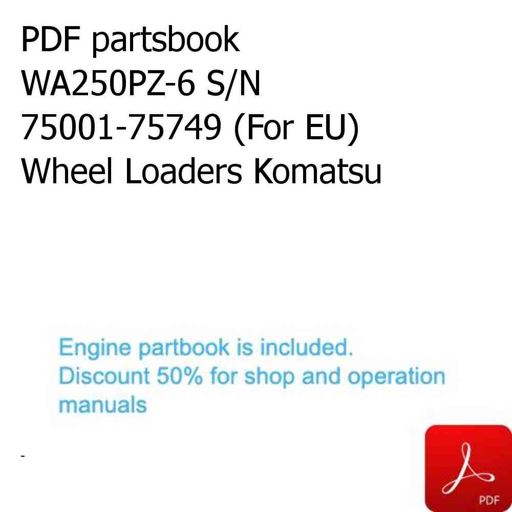 PDF partsbook WA250PZ-6 S/N 75001-75749 (For EU) Wheel Loaders Komatsu