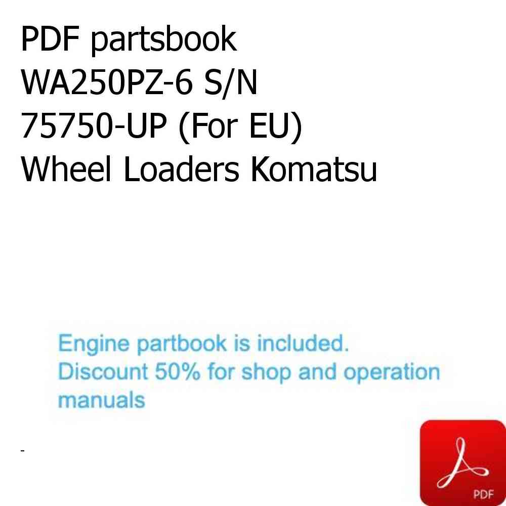 PDF partsbook WA250PZ-6 S/N 75750-UP (For EU) Wheel Loaders Komatsu