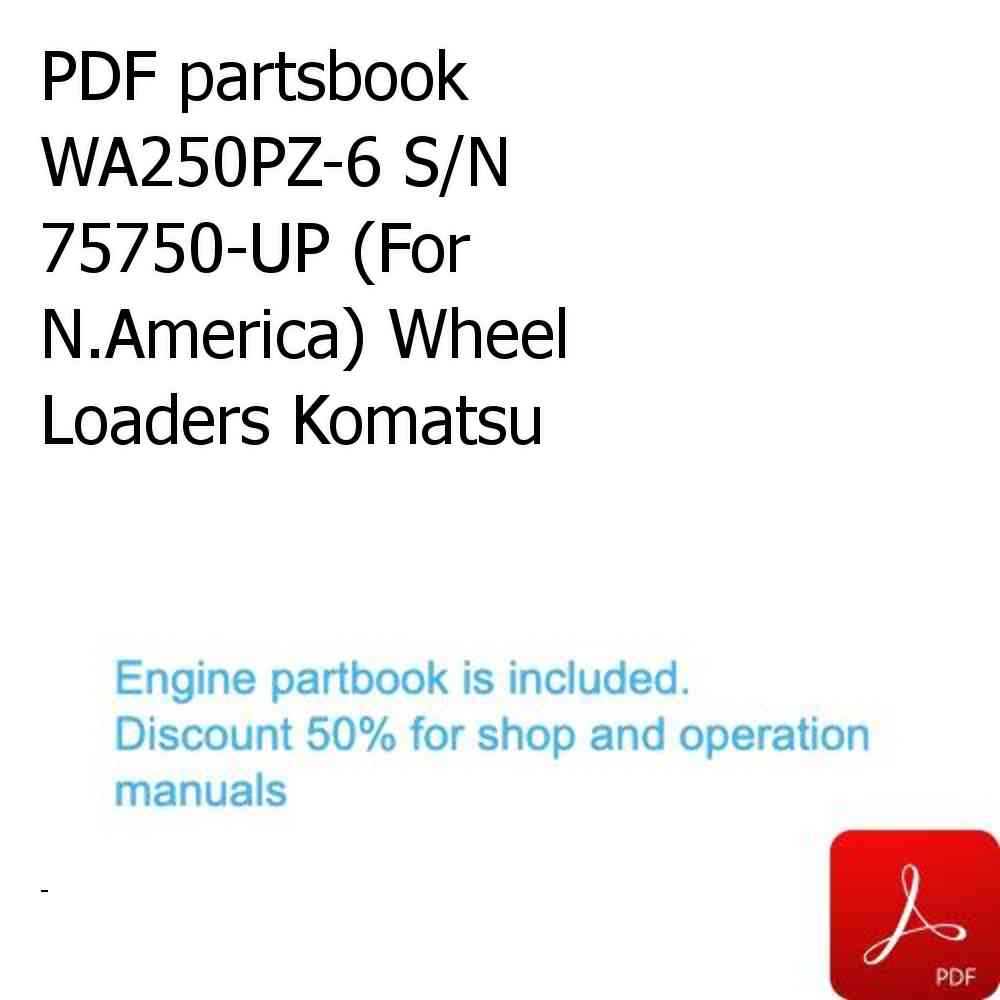 PDF partsbook WA250PZ-6 S/N 75750-UP (For N.America) Wheel Loaders Komatsu