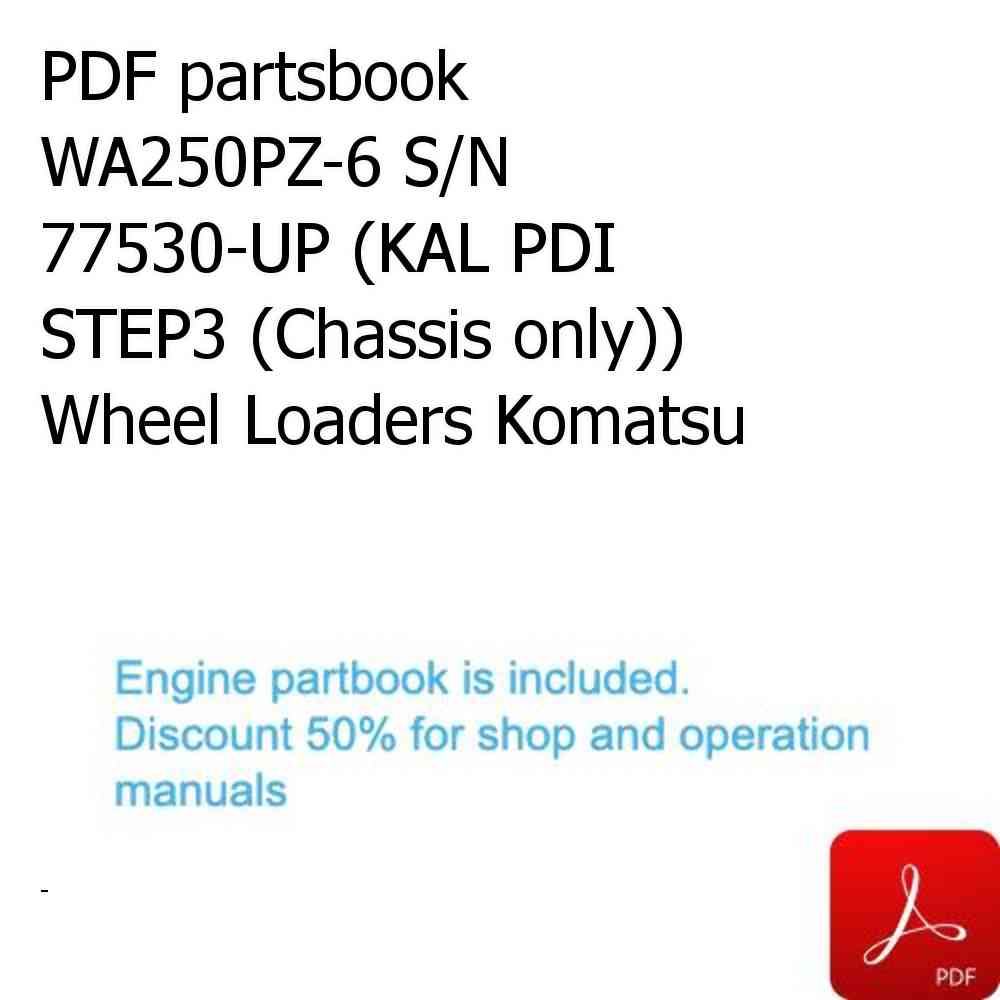 PDF partsbook WA250PZ-6 S/N 77530-UP (KAL PDI STEP3 (Chassis only)) Wheel Loaders Komatsu