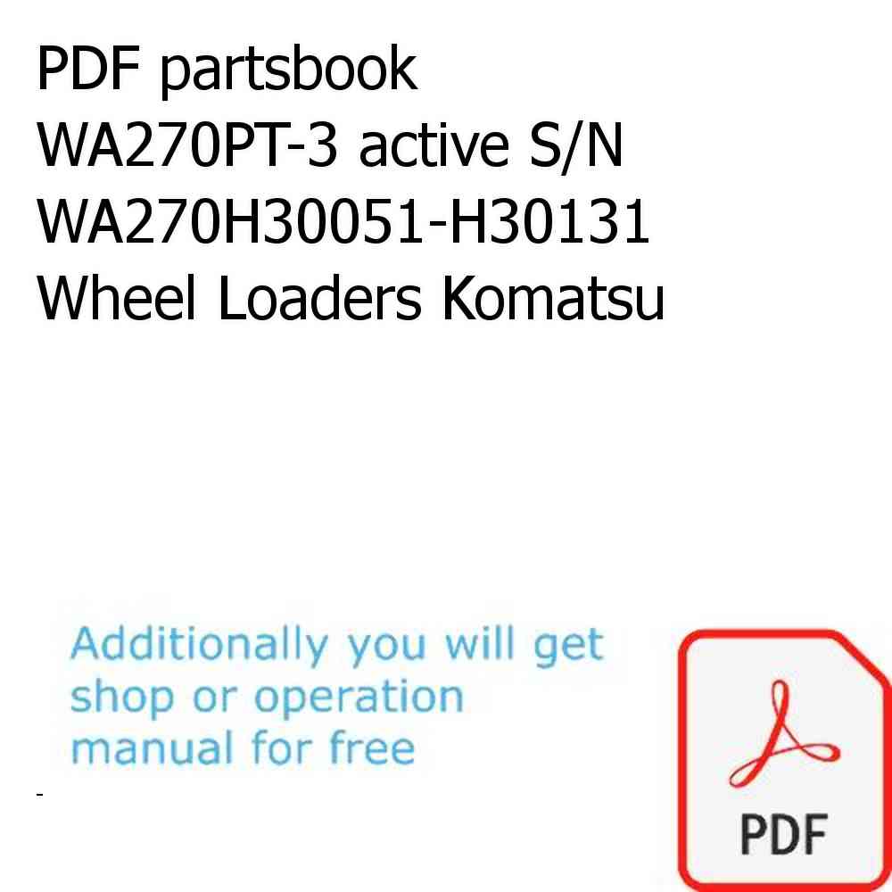 PDF partsbook WA270PT-3 active S/N WA270H30051-H30131 Wheel Loaders Komatsu