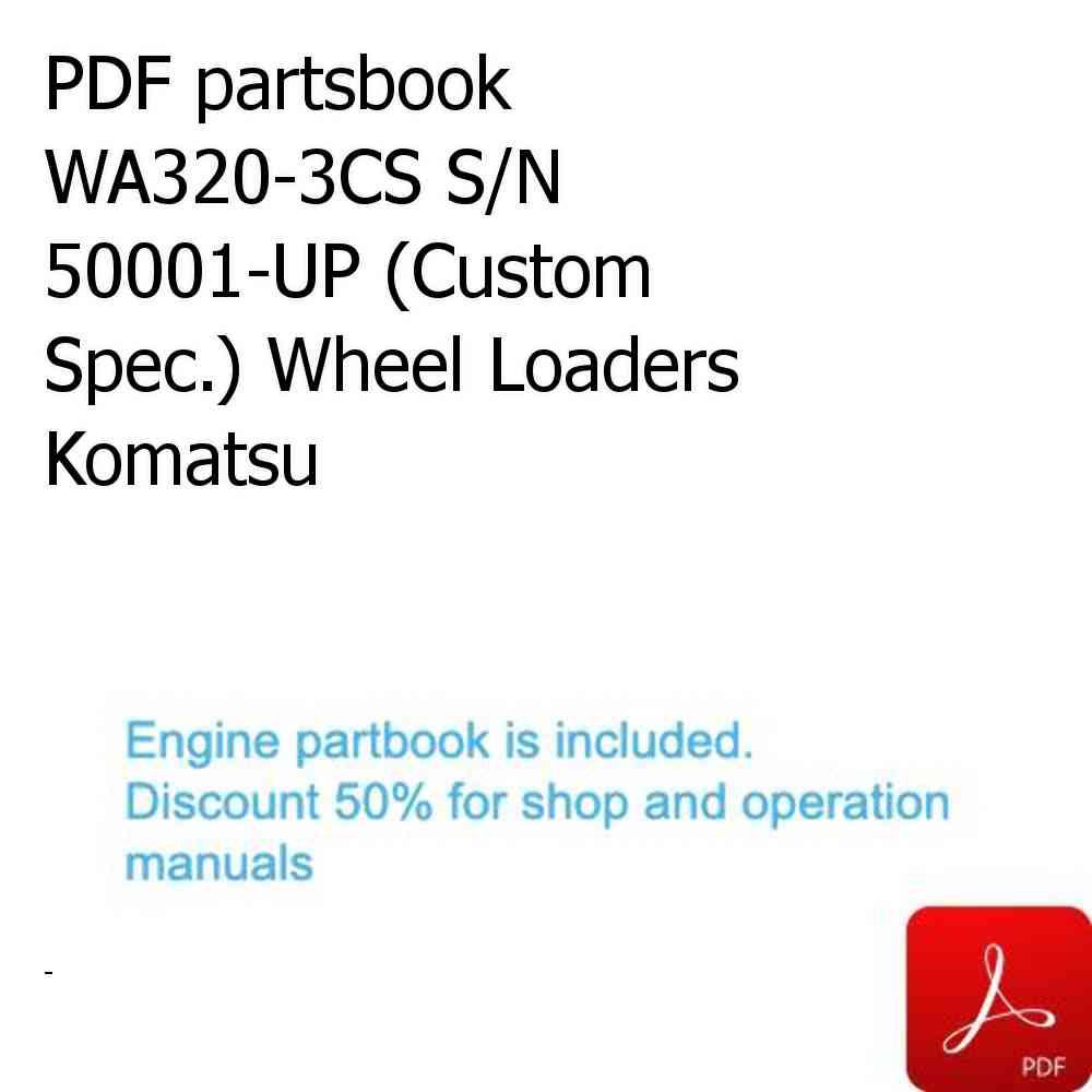 PDF partsbook WA320-3CS S/N 50001-UP (Custom Spec.) Wheel Loaders Komatsu