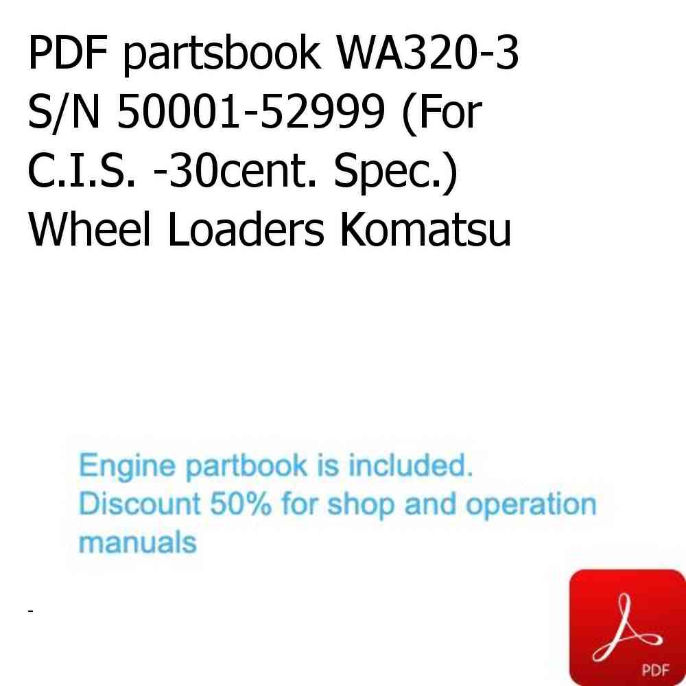 PDF partsbook WA320-3 S/N 50001-52999 (For C.I.S. -30cent. Spec.) Wheel Loaders Komatsu