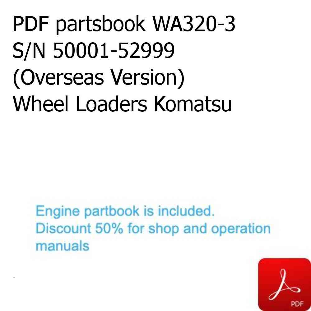 PDF partsbook WA320-3 S/N 50001-52999 (Overseas Version) Wheel Loaders Komatsu