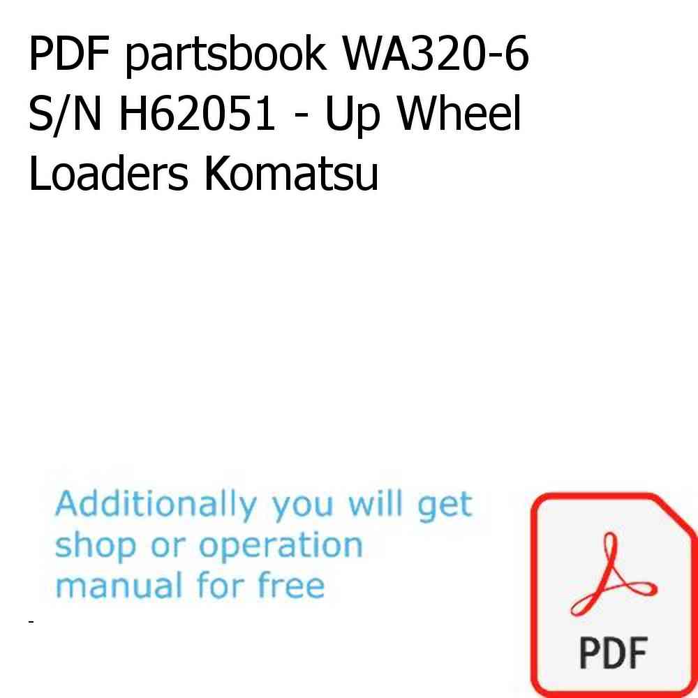 PDF partsbook WA320-6 S/N H62051 - Up Wheel Loaders Komatsu