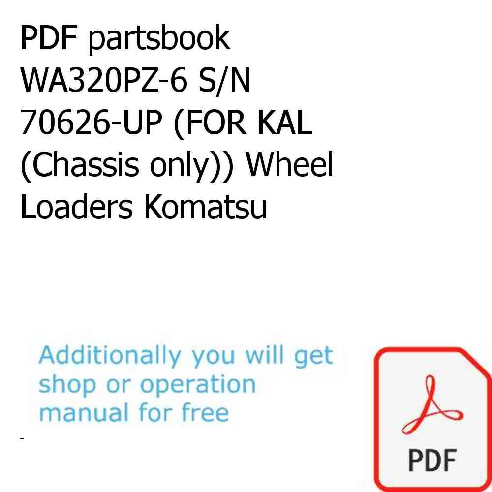 PDF partsbook WA320PZ-6 S/N 70626-UP (FOR KAL (Chassis only)) Wheel Loaders Komatsu