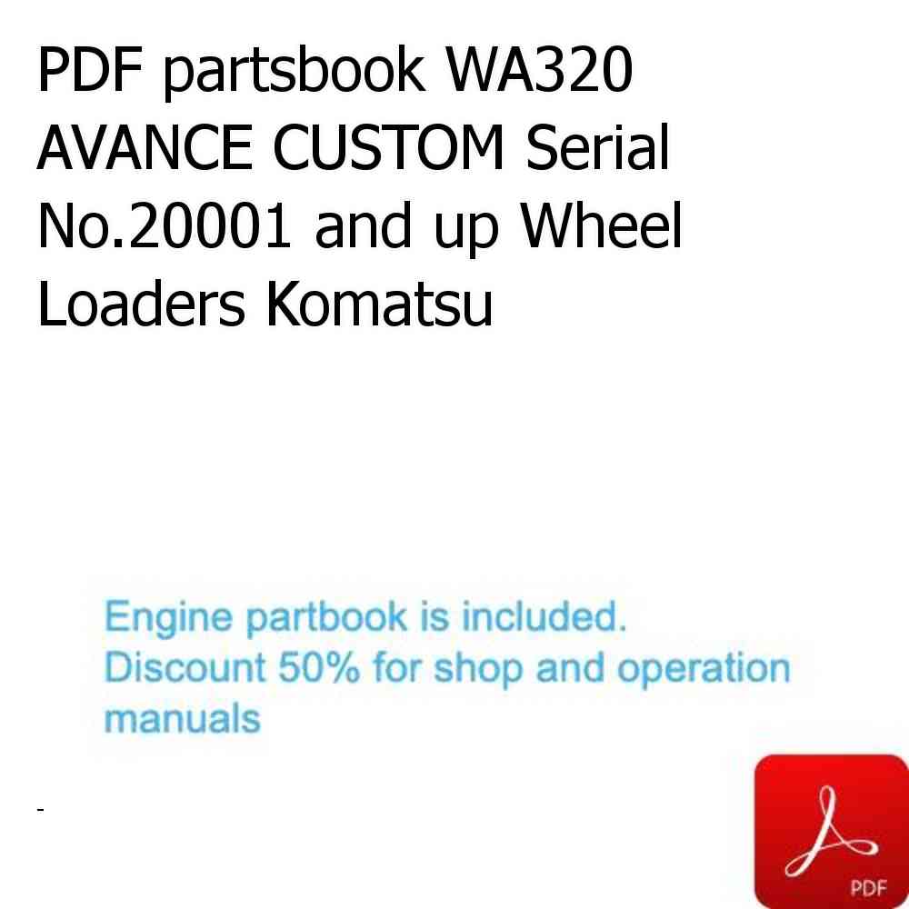 PDF partsbook WA320 AVANCE CUSTOM Serial No.20001 and up Wheel Loaders Komatsu