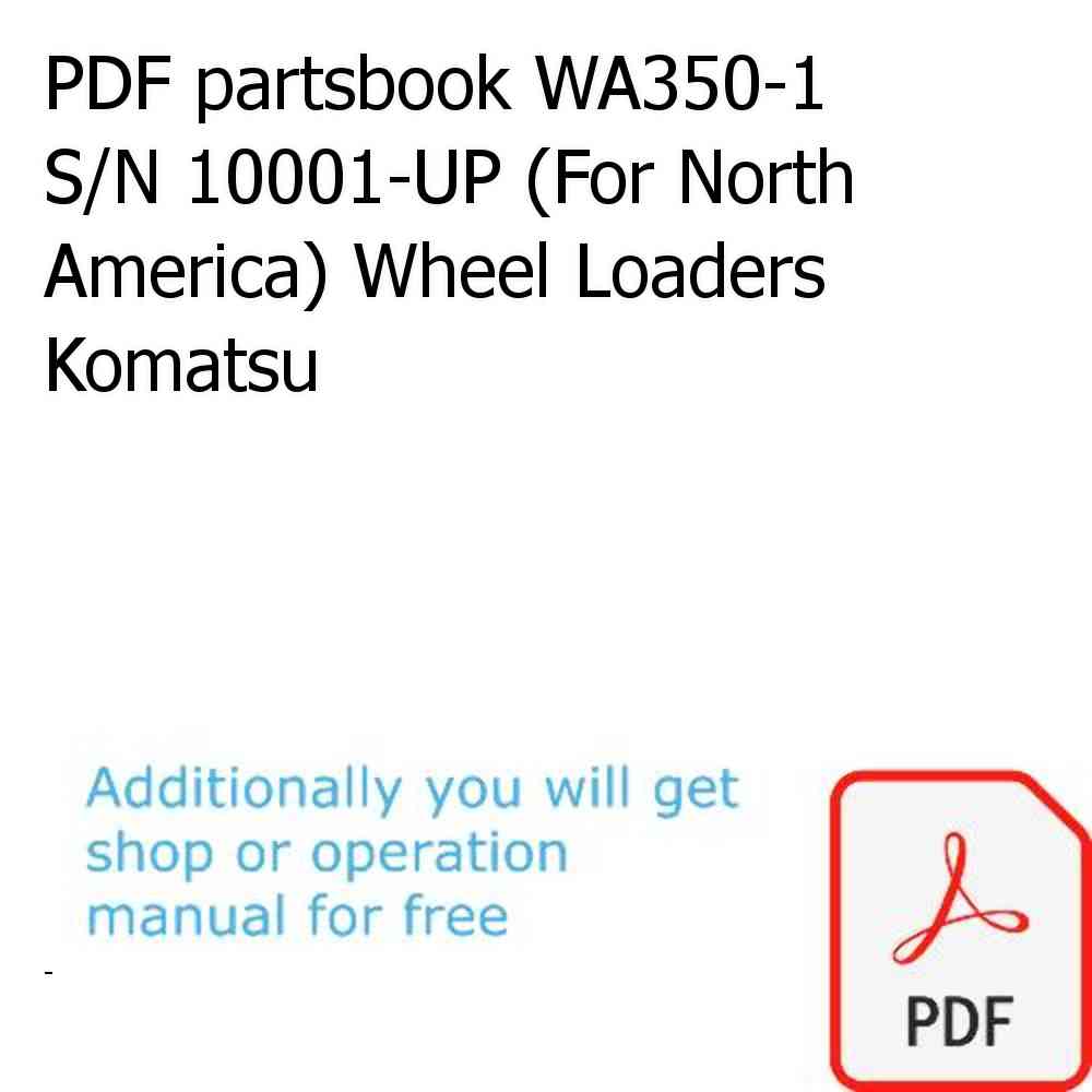 PDF partsbook WA350-1 S/N 10001-UP (For North America) Wheel Loaders Komatsu