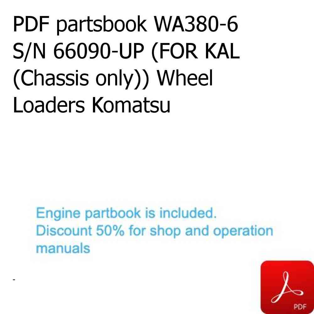 PDF partsbook WA380-6 S/N 66090-UP (FOR KAL (Chassis only)) Wheel Loaders Komatsu