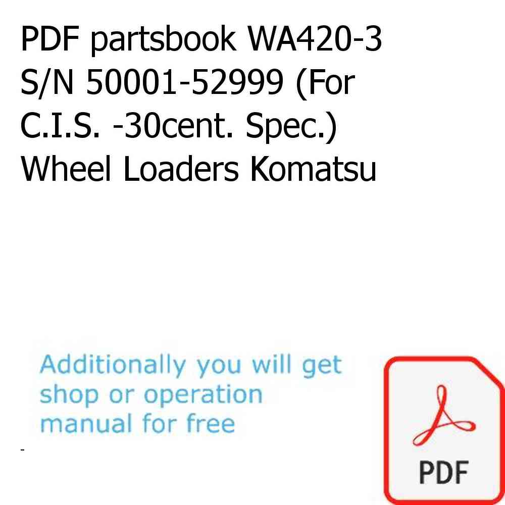 PDF partsbook WA420-3 S/N 50001-52999 (For C.I.S. -30cent. Spec.) Wheel Loaders Komatsu