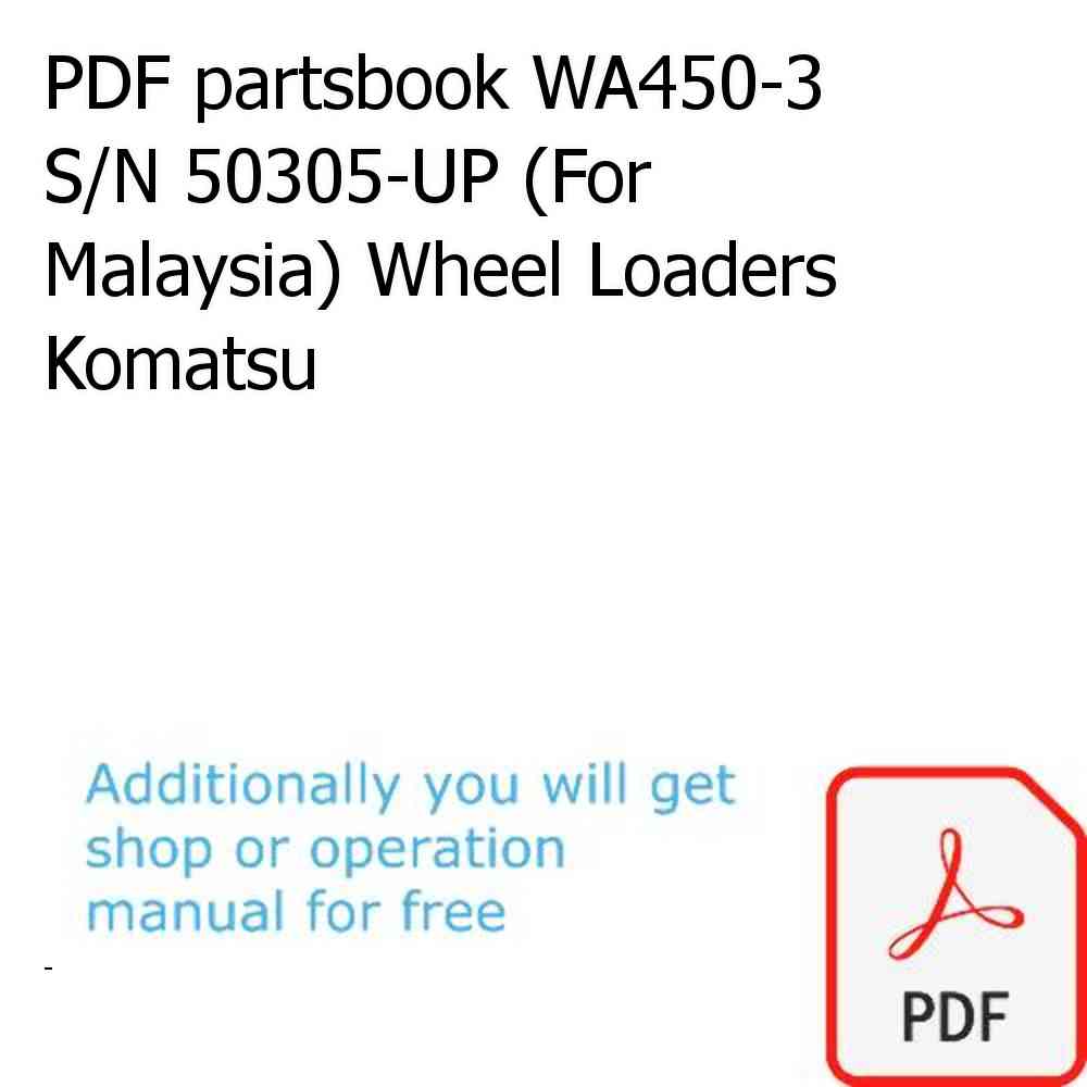 PDF partsbook WA450-3 S/N 50305-UP (For Malaysia) Wheel Loaders Komatsu