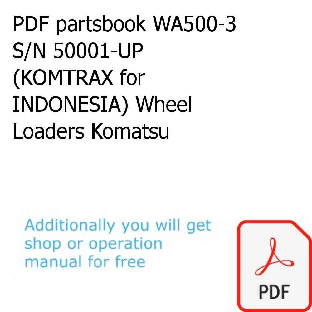 PDF partsbook WA500-3 S/N 50001-UP (KOMTRAX for INDONESIA) Wheel Loaders Komatsu