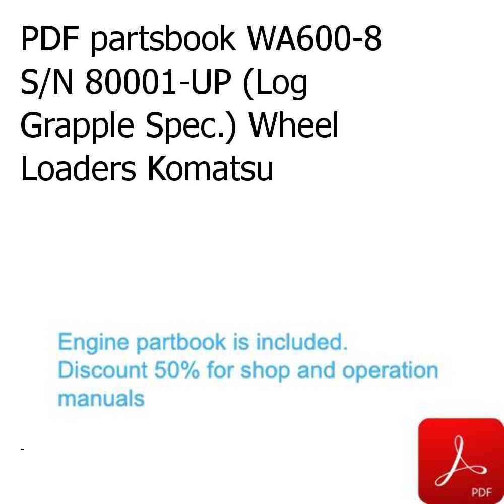 PDF partsbook WA600-8 S/N 80001-UP (Log Grapple Spec.) Wheel Loaders Komatsu
